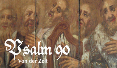 Psalm 90 – Predigtreihe in der Passionszeit - Copyright: Andreas-M. Petersen