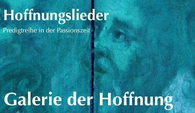 Galerie der Hoffnung – Predigtreihe in der Dreikönigskirche zu Haselau - Copyright: Andreas-M. Petersen